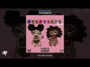 Hood Bratz BY Bali Baby & iSkyy